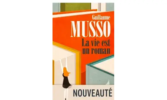 La vie est un roman- Musso G.