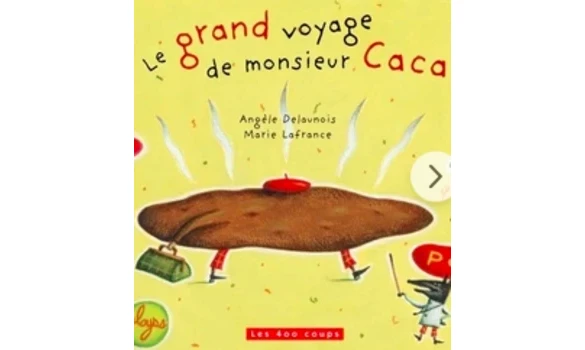 Le grand voyage de mr caca-A. Delaunois