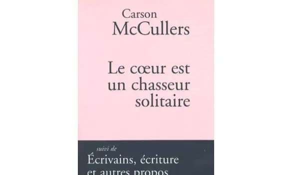 Le coeur est un chasseur solitaire-C. M.