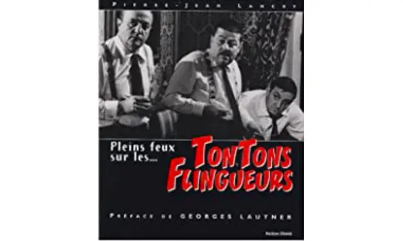 Pleins feux sur les tontons flingueurs