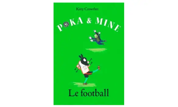 Poka & Mine- Le football- K. Crowther
